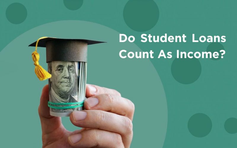 do student loans count as income